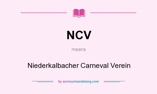 What does NCV mean? It stands for Niederkalbacher Carneval Verein