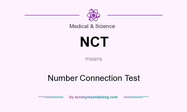 What does NCT mean? It stands for Number Connection Test