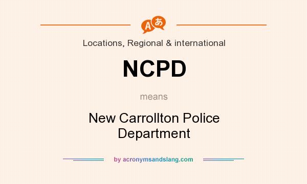 What does NCPD mean? It stands for New Carrollton Police Department