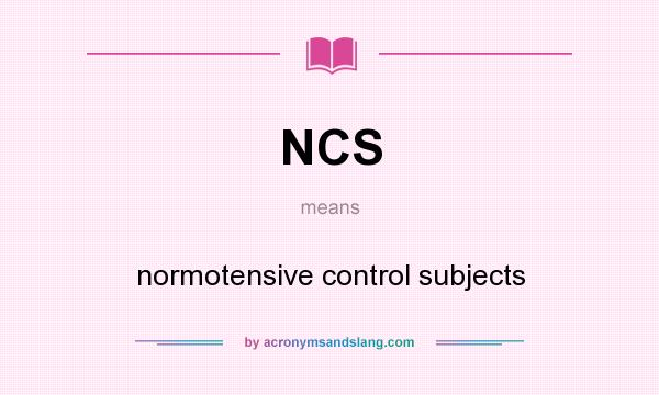 What does NCS mean? It stands for normotensive control subjects