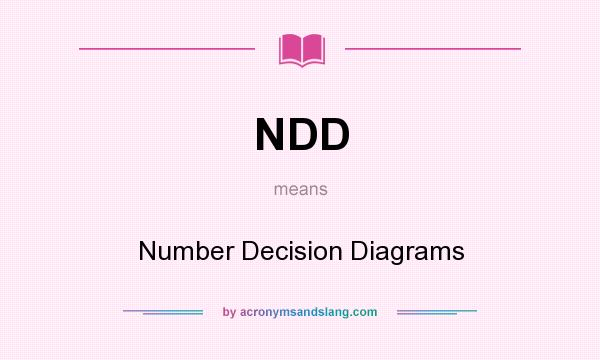 What does NDD mean? It stands for Number Decision Diagrams