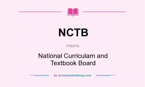 What does NCTB mean? It stands for National Curriculam and Textbook Board