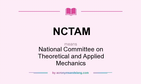 What does NCTAM mean? It stands for National Committee on Theoretical and Applied Mechanics