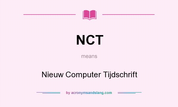 What does NCT mean? It stands for Nieuw Computer Tijdschrift