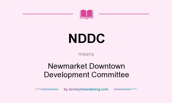 What does NDDC mean? It stands for Newmarket Downtown Development Committee