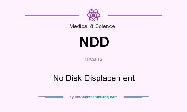 What does NDD mean? It stands for No Disk Displacement