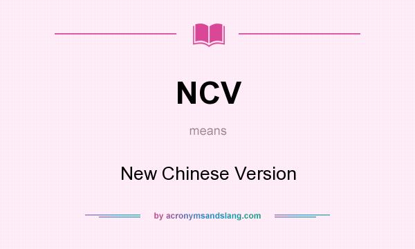 What does NCV mean? It stands for New Chinese Version