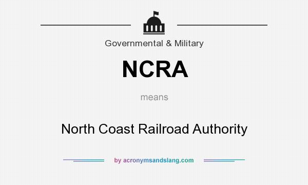 What does NCRA mean? It stands for North Coast Railroad Authority