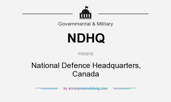 What does NDHQ mean? It stands for National Defence Headquarters, Canada
