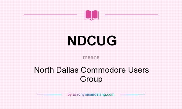 What does NDCUG mean? It stands for North Dallas Commodore Users Group