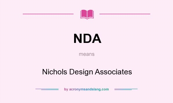 What does NDA mean? It stands for Nichols Design Associates