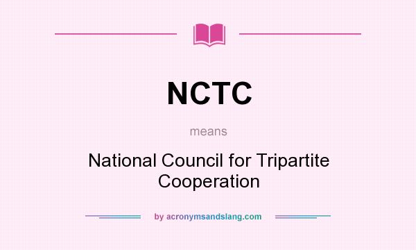 What does NCTC mean? It stands for National Council for Tripartite Cooperation