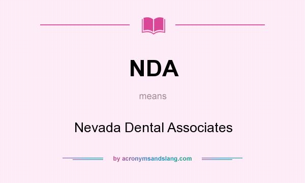 What does NDA mean? It stands for Nevada Dental Associates
