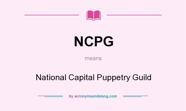 What does NCPG mean? It stands for National Capital Puppetry Guild