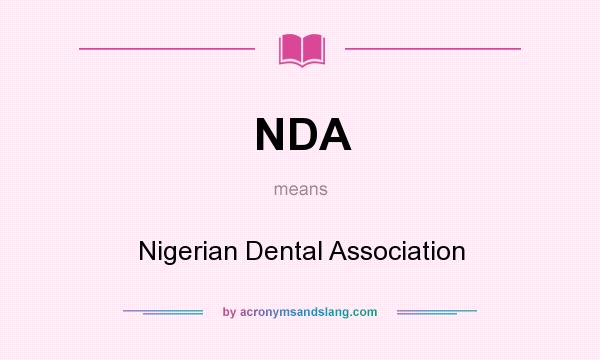 What does NDA mean? It stands for Nigerian Dental Association