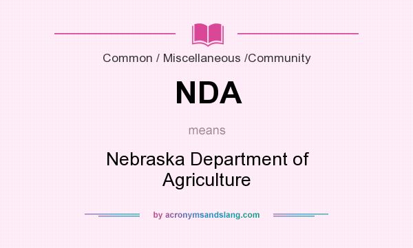 What does NDA mean? It stands for Nebraska Department of Agriculture