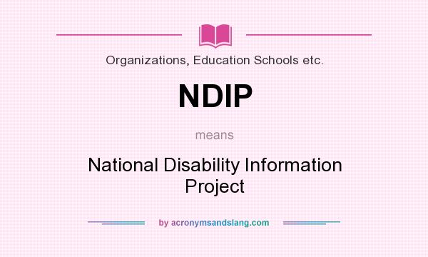 What does NDIP mean? It stands for National Disability Information Project