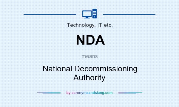 What does NDA mean? It stands for National Decommissioning Authority
