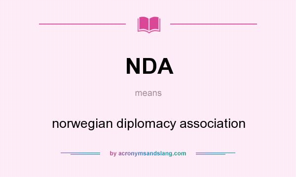 What does NDA mean? It stands for norwegian diplomacy association