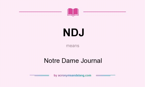 What does NDJ mean? It stands for Notre Dame Journal
