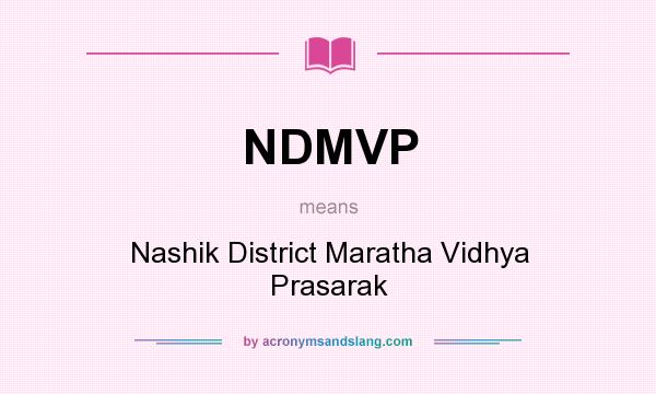 What does NDMVP mean? It stands for Nashik District Maratha Vidhya Prasarak