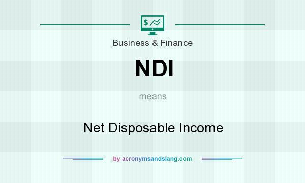 What does NDI mean? It stands for Net Disposable Income