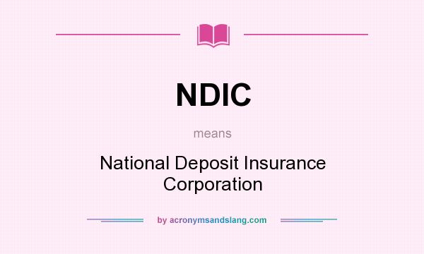 What does NDIC mean? It stands for National Deposit Insurance Corporation