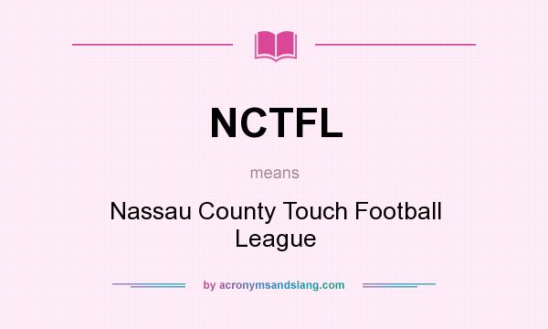 What does NCTFL mean? It stands for Nassau County Touch Football League
