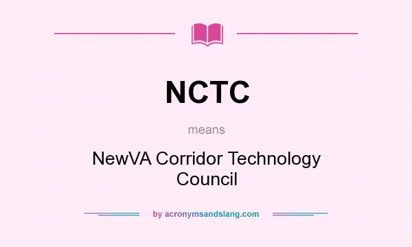 What does NCTC mean? It stands for NewVA Corridor Technology Council