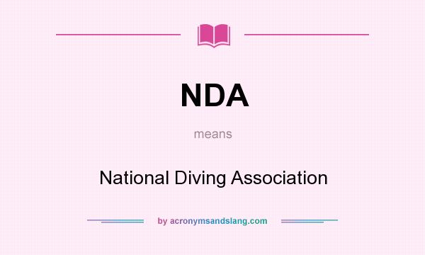 What does NDA mean? It stands for National Diving Association