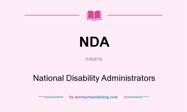 What does NDA mean? It stands for National Disability Administrators