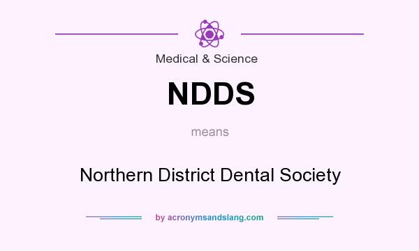 What does NDDS mean? It stands for Northern District Dental Society