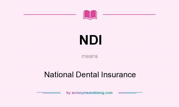 What does NDI mean? It stands for National Dental Insurance