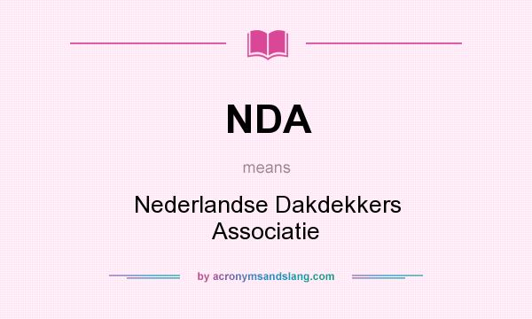 What does NDA mean? It stands for Nederlandse Dakdekkers Associatie