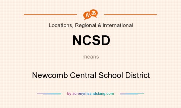 What does NCSD mean? It stands for Newcomb Central School District