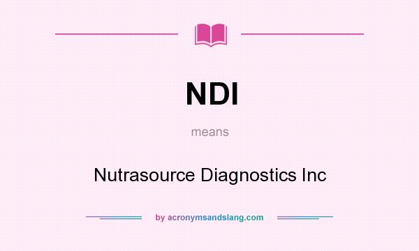 What does NDI mean? It stands for Nutrasource Diagnostics Inc