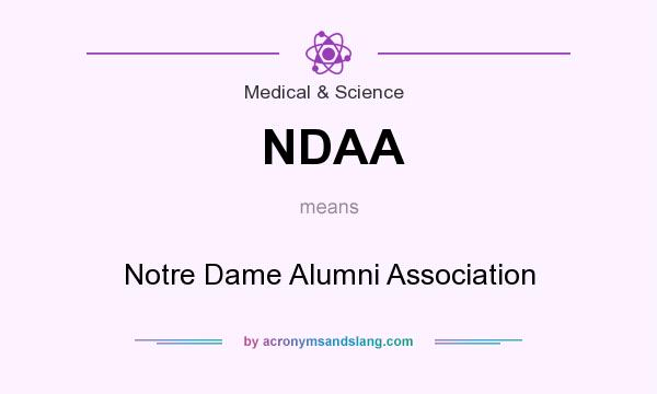 What does NDAA mean? It stands for Notre Dame Alumni Association