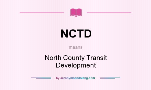 What does NCTD mean? It stands for North County Transit Development