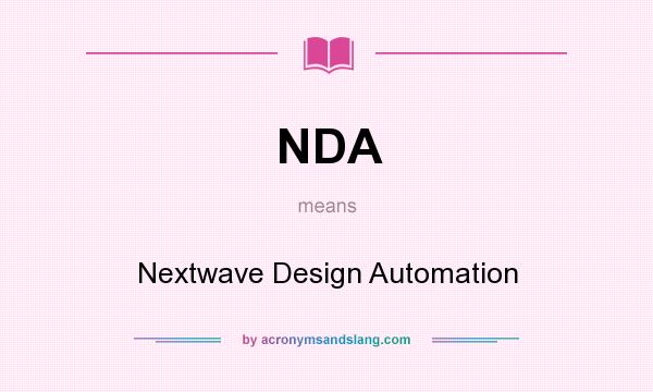 What does NDA mean? It stands for Nextwave Design Automation