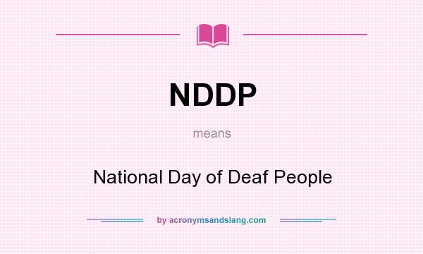 What does NDDP mean? It stands for National Day of Deaf People
