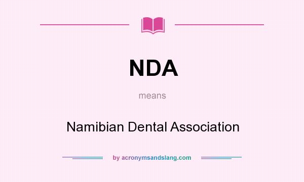 What does NDA mean? It stands for Namibian Dental Association