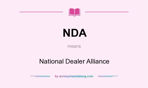 What does NDA mean? It stands for National Dealer Alliance