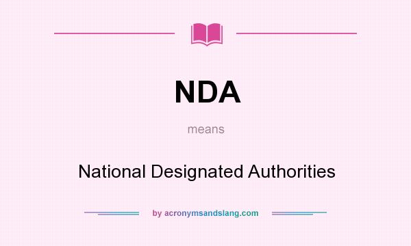 What does NDA mean? It stands for National Designated Authorities
