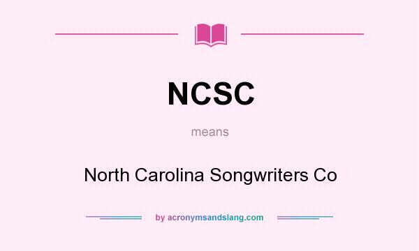 What does NCSC mean? It stands for North Carolina Songwriters Co