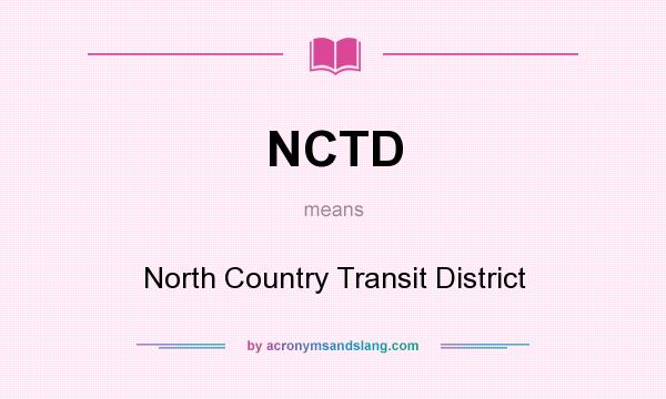What does NCTD mean? It stands for North Country Transit District