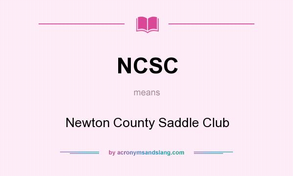 What does NCSC mean? It stands for Newton County Saddle Club