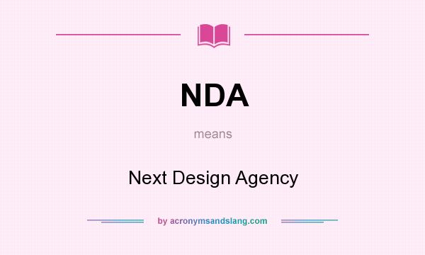 What does NDA mean? It stands for Next Design Agency