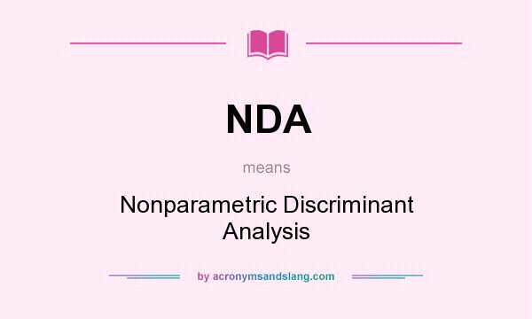 What does NDA mean? It stands for Nonparametric Discriminant Analysis