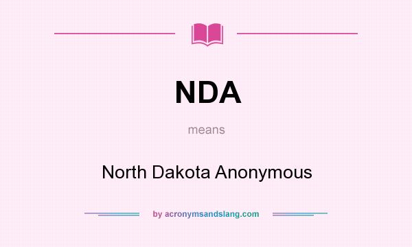 What does NDA mean? It stands for North Dakota Anonymous