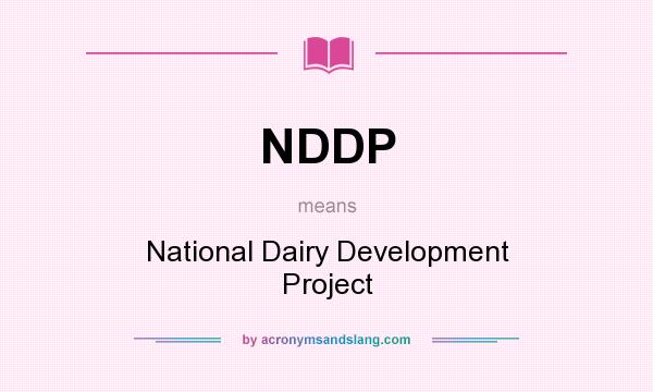 What does NDDP mean? It stands for National Dairy Development Project